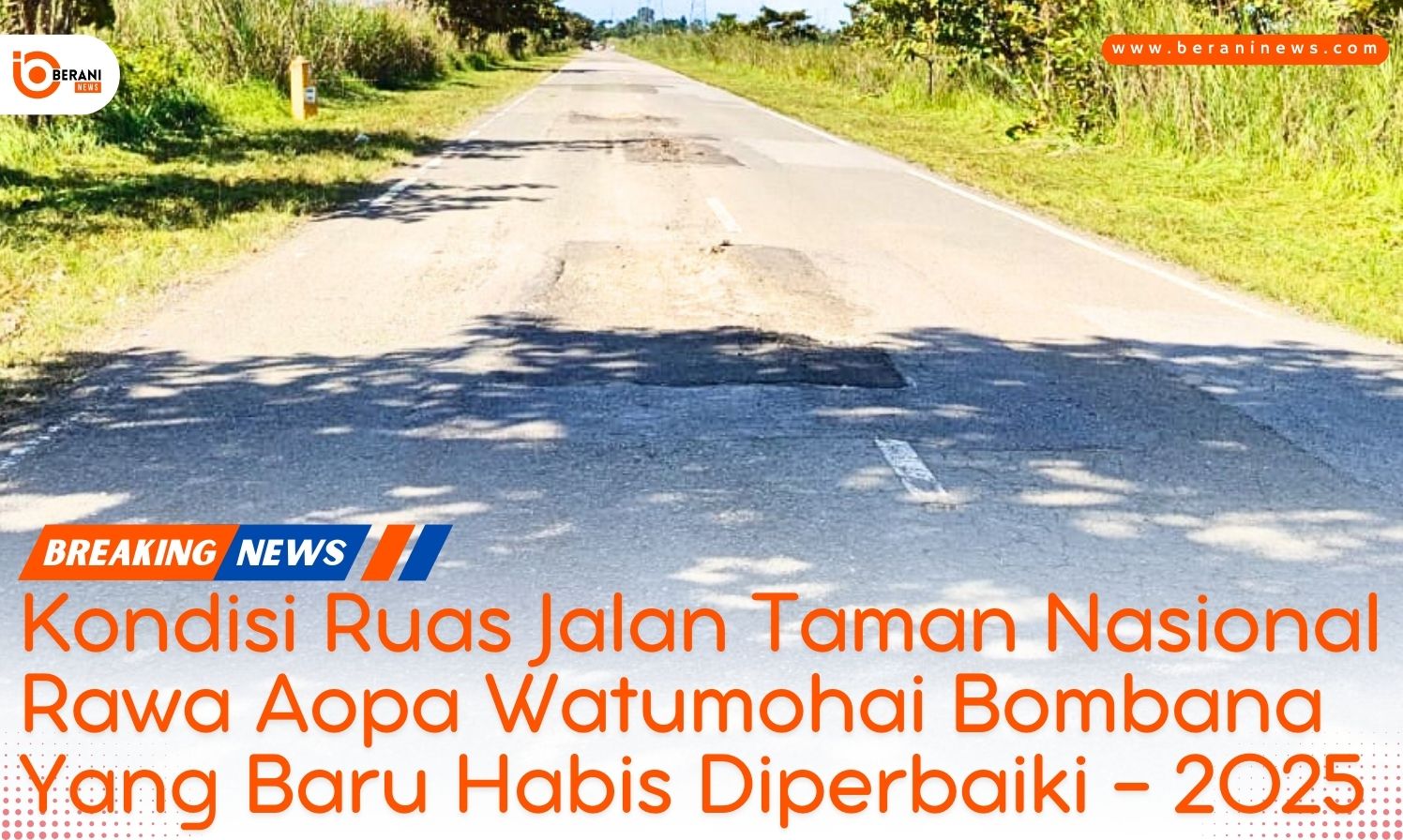 Belum Sebulan Diperbaiki, Jalan Nasional Bombana-Kendari Kembali Rusak! 4 Jalan Nasional Bombana
