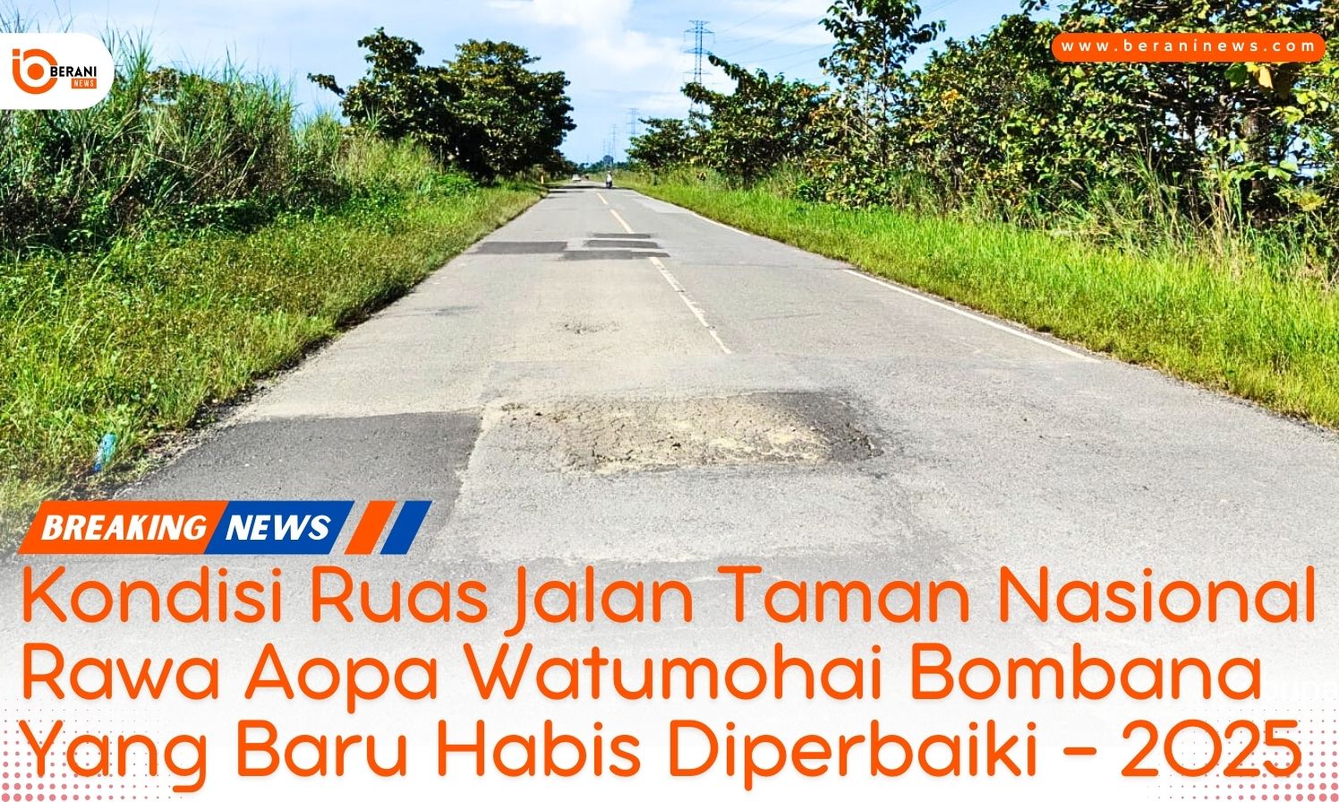 Belum Sebulan Diperbaiki, Jalan Nasional Bombana-Kendari Kembali Rusak! 2 Jalan Nasional Bombana