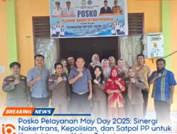May Day 2025: Disnakertrans Bombana Bentuk Posko Pusat Layanan dan Aspirasi Pekerja | beraninews.com 29 May Day 2025: Disnakertrans Bombana Bentuk Posko Pusat Layanan dan Aspirasi Pekerja | beraninews.com