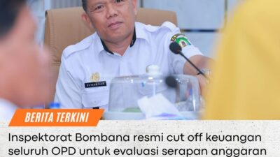 Inspektorat Bombana, cut off keuangan Bombana,