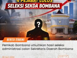 EMPAT NAMA LOLOS SELEKSI SEKDA BOMBANA, SIAPA PALING KUAT?