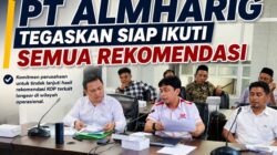 Usai RDP, PT Almharig Tegaskan Siap Ikuti Semua Rekomendasi