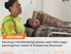 VIRAL! PASIEN TERLANTAR DI PUSKESMAS RAROWATU, PELAYANAN KESEHATAN BOMBANA KEMBALI DISOROT