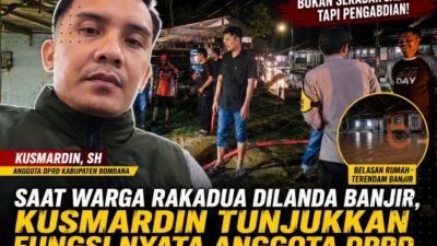 Saat Warga Dilanda Banjir Kusmardin Tunjukkan Fungsi Nyata Anggota DPRD