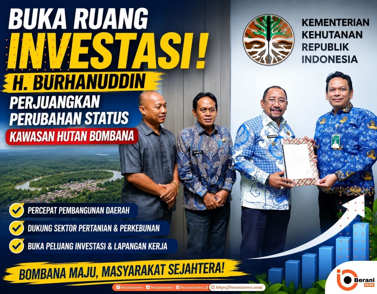 Buka Ruang Investasi H. Burhanuddin Perjuangkan Perubahan Status Kawasan Hutan Bombana