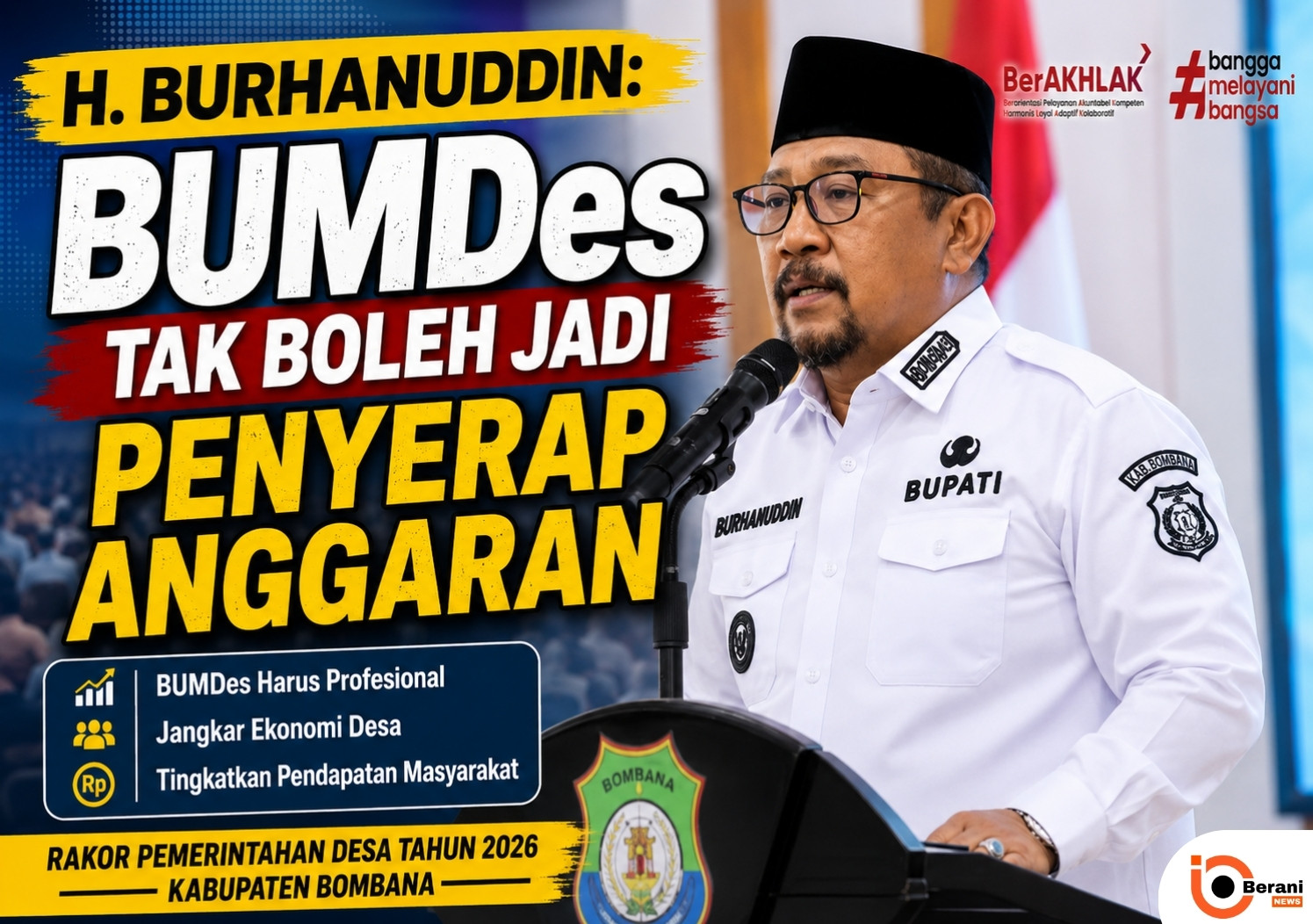 Bupati Bombana Minta BUMDes Tak Lagi Jadi Penyerap Anggaran Fokus Bangun Ekonomi Desa